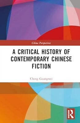 Livre Relié A Critical History of Contemporary Chinese Fiction de Cheng Guangwei