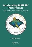 Couverture cartonnée Accelerating MATLAB Performance de Altman Yair M.