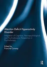 Kartonierter Einband Attention Deficit Hyperactivity Disorder von Francine Conway