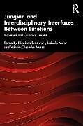 Couverture cartonnée Jungian and Interdisciplinary Interfaces Between Emotions de 