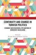 Livre Relié Continuity and Change in Turkish Politics de Mustafa Yildirim, Kerem Aydin