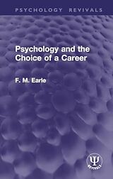 Livre Relié Psychology and the Choice of a Career de F. M. Earle