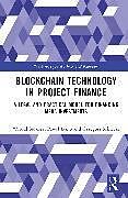 Livre Relié Blockchain Technology in Project Finance de Witold Srokosz, Pawe Lenio, Grzegorz Sobiecki