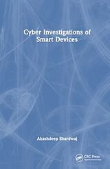 Livre Relié Cyber Investigations of Smart Devices de Akashdeep Bhardwaj