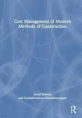 Fester Einband Cost and Project Management of Modern Methods of Construction von David Roberts, Gopalakrishnan Gomathinayagam