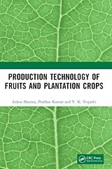 Livre Relié Production Technology of Fruits and Plantation Crops de Ankur Sharma, Kumar Prabhat, Tripathi V. K.