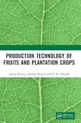 Livre Relié Production Technology of Fruits and Plantation Crops de Ankur Sharma, Kumar Prabhat, Tripathi V. K.