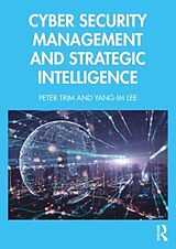 Couverture cartonnée Cyber Security Management and Strategic Intelligence de Peter Trim, Yang-Im Lee