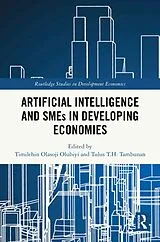 Fester Einband Artificial Intelligence and SMEs in Developing Economies von Timilehin T.h. Tambunan, Tulus Olasoji Olubiyi