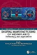 Fester Einband Digital Manufacturing of Bioimplants von Durwesh (Wce, Nagpur, India) Shrivastava, Jhodkar