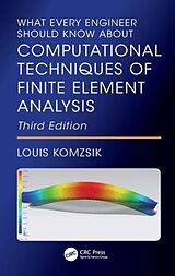 Livre Relié What Every Engineer Should Know About Computational Techniques of Finite Element Analysis de Komzsik Louis