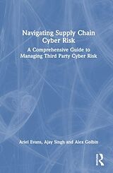 Livre Relié Navigating Supply Chain Cyber Risk de Ariel Evans, Ajay Singh, Alex Golbin