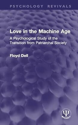 Livre Relié Love in the Machine Age de Dell Floyd