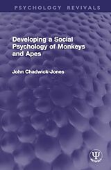 Livre Relié Developing a Social Psychology of Monkeys and Apes de Chadwick-Jones John