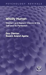 Livre Relié Wholly Human de Claxton Guy, Swami Anand Ageha