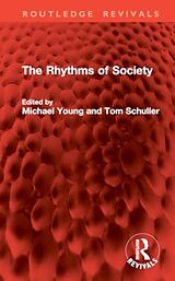 Livre Relié The Rhythms of Society de Michael Schuller, Tom (Birkbeck, University Young