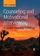 Livre Relié Counseling and Motivational Interviewing in Speech-Language Pathology de Jerry Hoepner