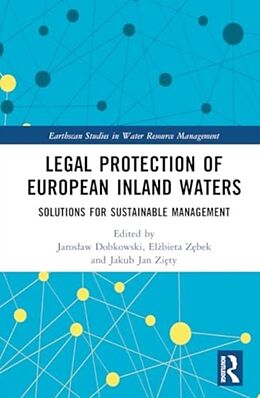 Livre Relié Legal Protection of European Inland Waters de Jaroslaw Zebek, Elzbieta Ziety, Jakub J Dobkowski