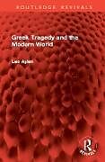 Livre Relié Greek Tragedy and the Modern World de Leo Aylen