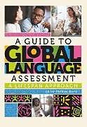 Livre Relié A Guide to Global Language Assessment de 