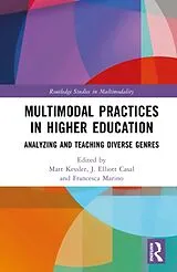 Fester Einband Multimodal Practices in Higher Education von Matt Casal, J. Elliott Marino, Francesca Kessler