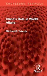 Livre Relié Chinas Role in World Affairs de Michael B. Yahuda