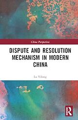 Livre Relié Dispute and Resolution Mechanism in Modern China de Lu Yilong