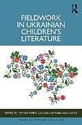 Livre Relié Fieldwork in Ukrainian Childrens Literature de Mateusz Ulanowicz, Anastasia Swietlicki