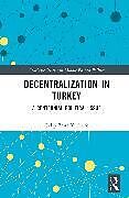 Livre Relié Decentralization in Turkey de Galip Emre Yldrm