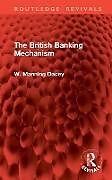 Livre Relié The British Banking Mechanism de W. Manning Dacey