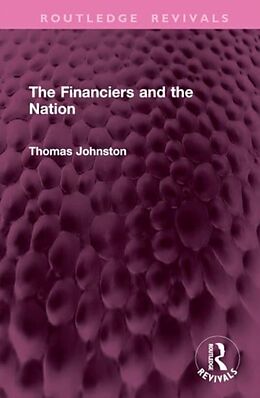 Livre Relié The Financiers and the Nation de Thomas Johnston