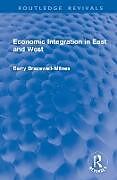 Livre Relié Economic Integration in East and West de Barry Bracewell-Milnes