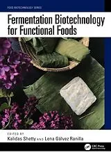 Fester Einband Fermentation Biotechnology for Functional Foods von Kalidas (North Dakota State University, Us Shetty