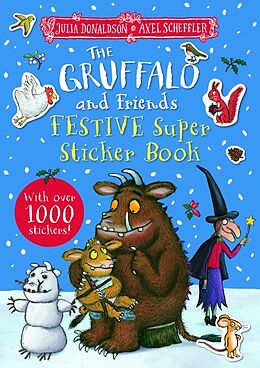 Broché The Gruffalo and Friends Festive Super Sticker Book de Julia; Scheffler, Axel Donaldson