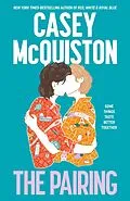 E-Book (epub) The Pairing von Casey Mcquiston