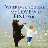 Pappband, unzerreissbar Wherever You Are My Love Will Find You von Nancy Tillman