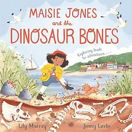 E-Book (epub) Maisie Jones and the Dinosaur Bones von Lily Murray