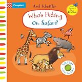 Couverture cartonnée Who's Hiding on Safari? de Axel Scheffler