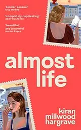 Kartonierter Einband Almost Life von Kiran Millwood Hargrave