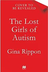 Kartonierter Einband The Lost Girls of Autism von Gina Rippon