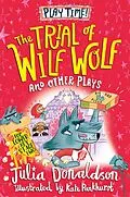 E-Book (epub) The Trial of Wilf Wolf and other plays von Julia Donaldson