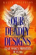 E-Book (epub) Our Deadly Designs von Kalyn Josephson