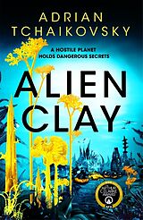 Kartonierter Einband Alien Clay von Adrian Tchaikovsky