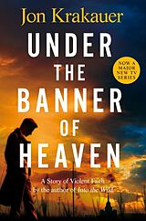 Couverture cartonnée Under The Banner of Heaven de Jon Krakauer