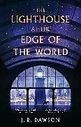 Kartonierter Einband The Lighthouse at the Edge of the World von J. R. Dawson