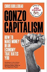 Couverture cartonnée Gonzo Capitalism de Chris Guillebeau