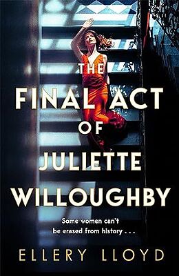 Couverture cartonnée The Final Act of Juliette Willoughby de Ellery Lloyd