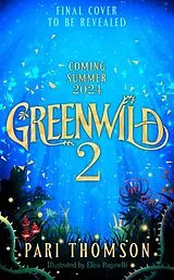 Fester Einband Greenwild: The City Beyond the Sea von Pari Thomson
