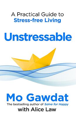 eBook (epub) Unstressable de Mo Gawdat, Alice Law