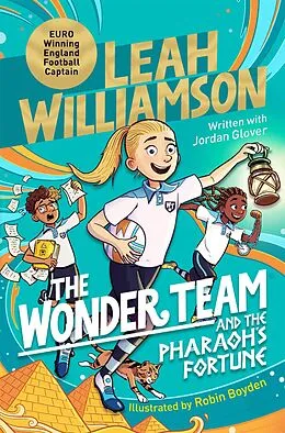 E-Book (epub) The Wonder Team and the Pharaoh's Fortune von Leah Williamson, Jordan Glover